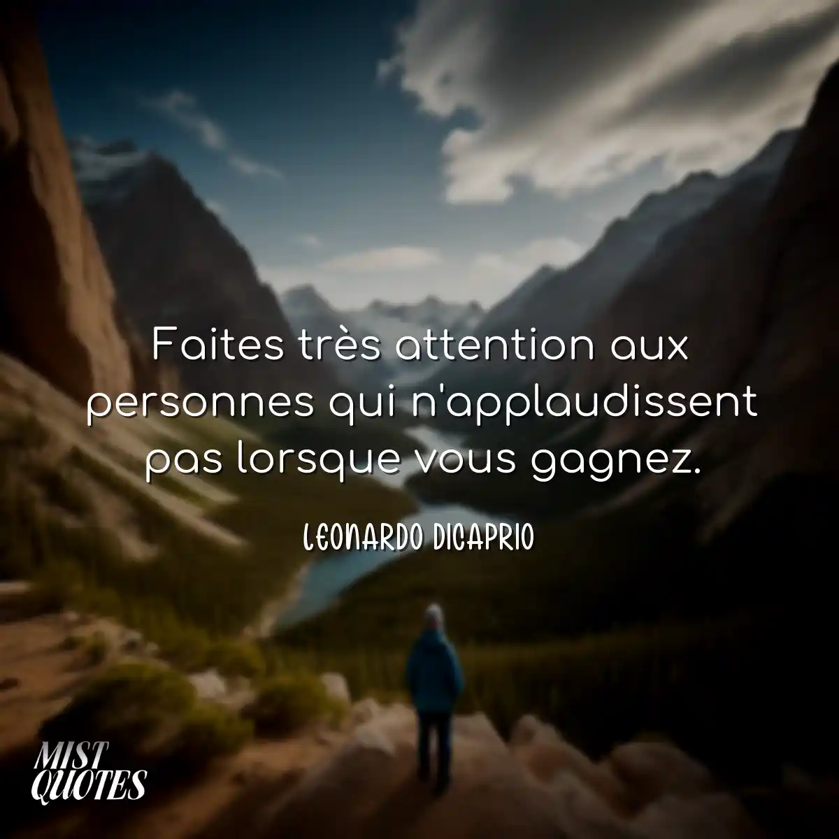 Faites très attention aux personnes qui n'applaudi