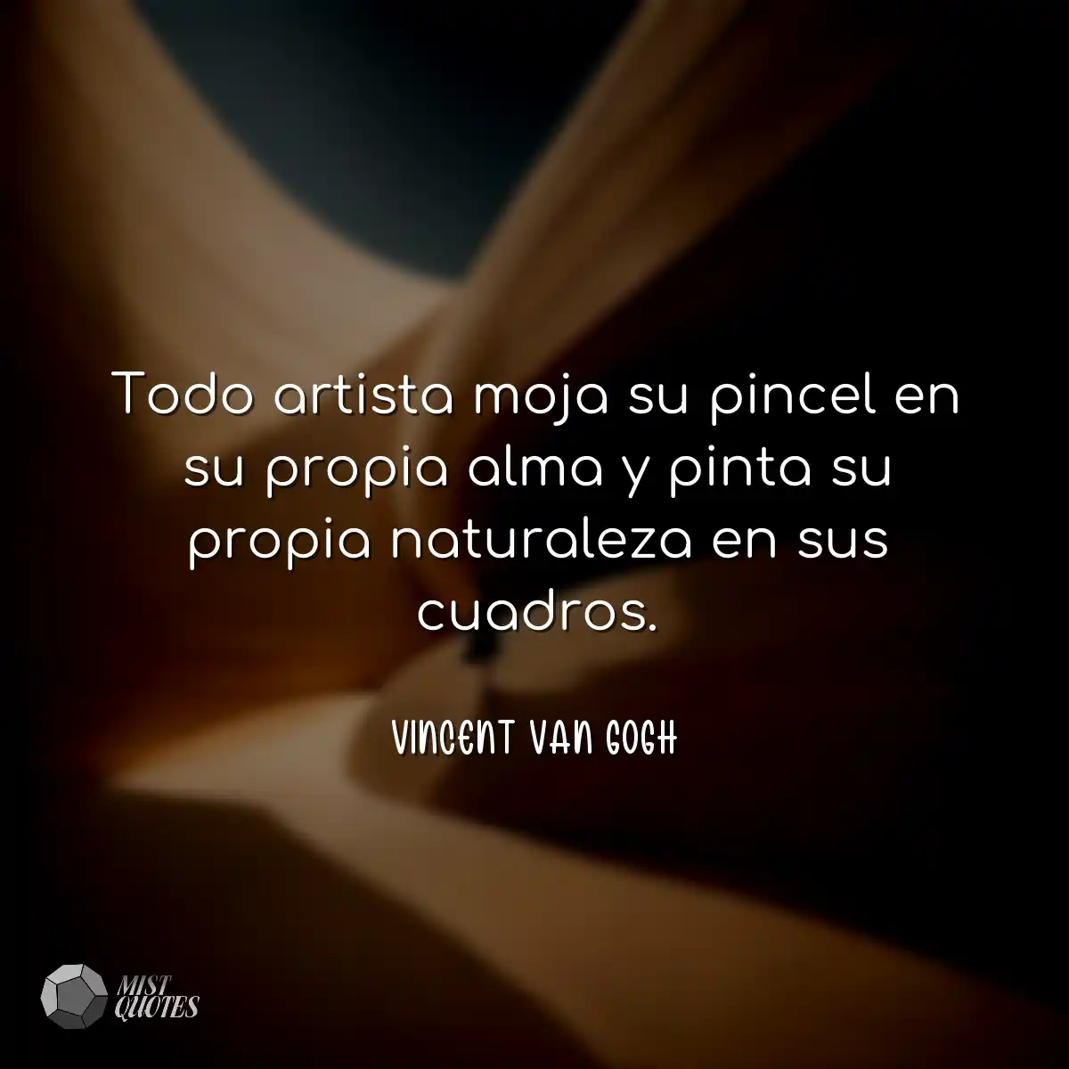 Todo artista moja su pincel en su propia