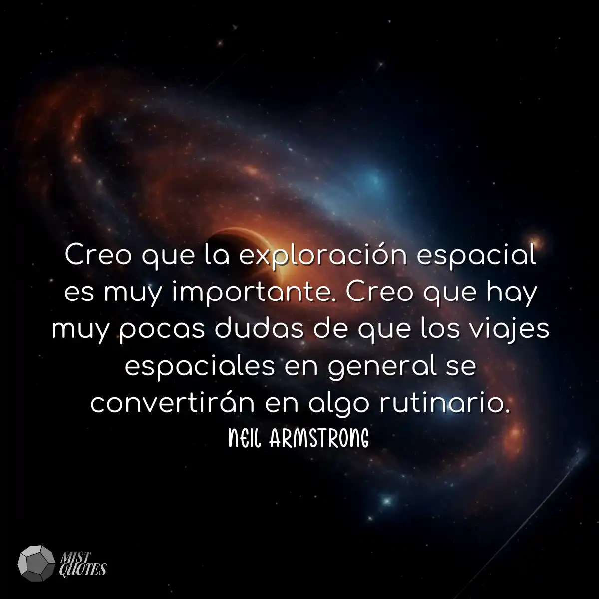 Creo que la exploración espacial es muy
