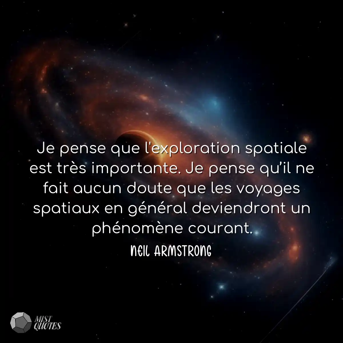 Je pense que l'exploration spatiale est très impor