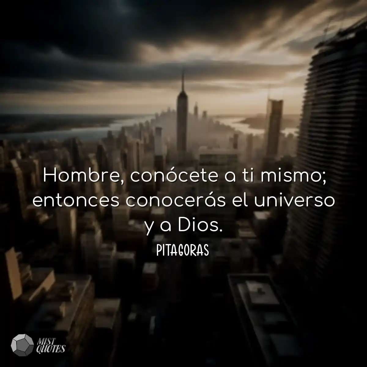 Hombre, conócete a ti mismo; entonces conocerás el