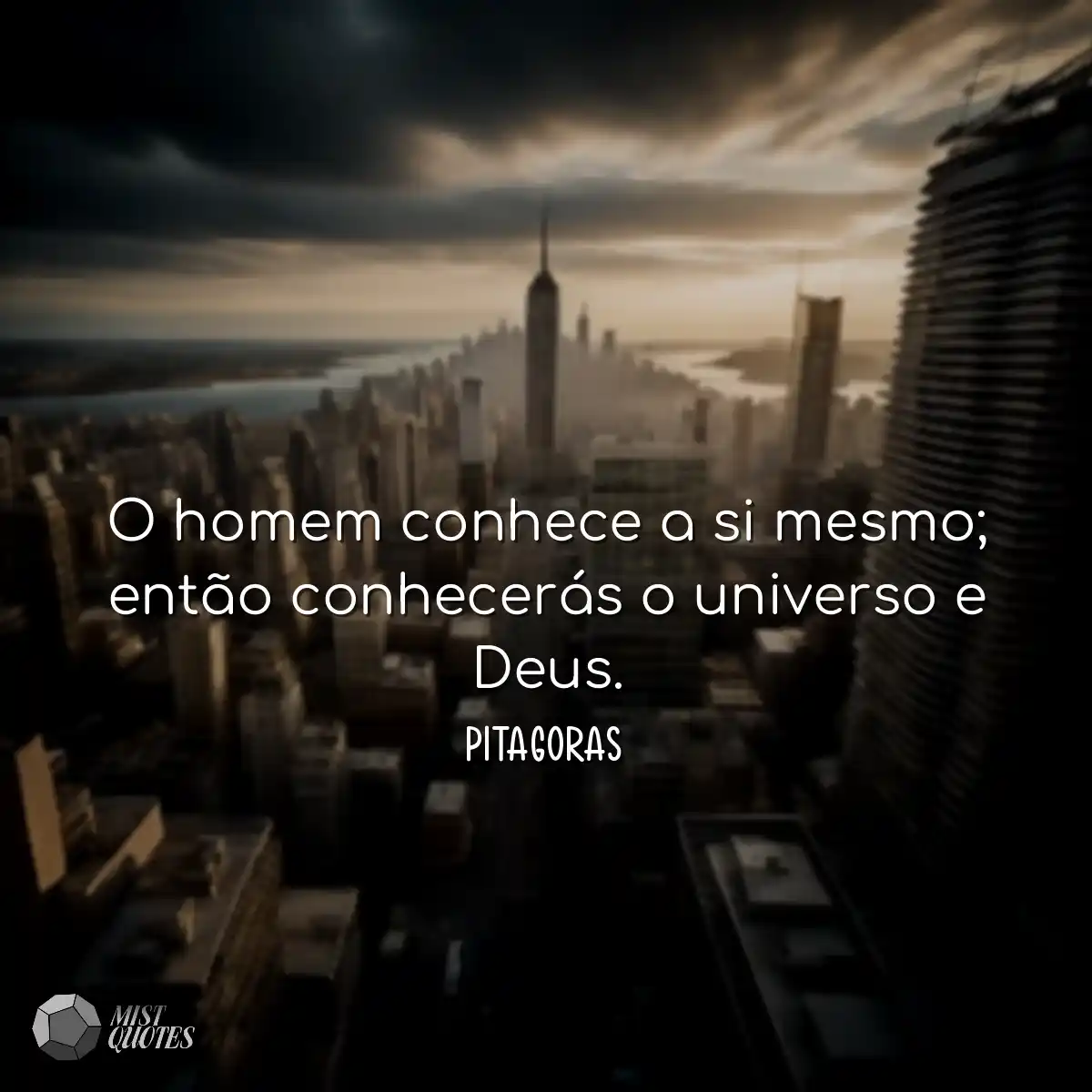 O homem conhece a si mesmo; então conhe