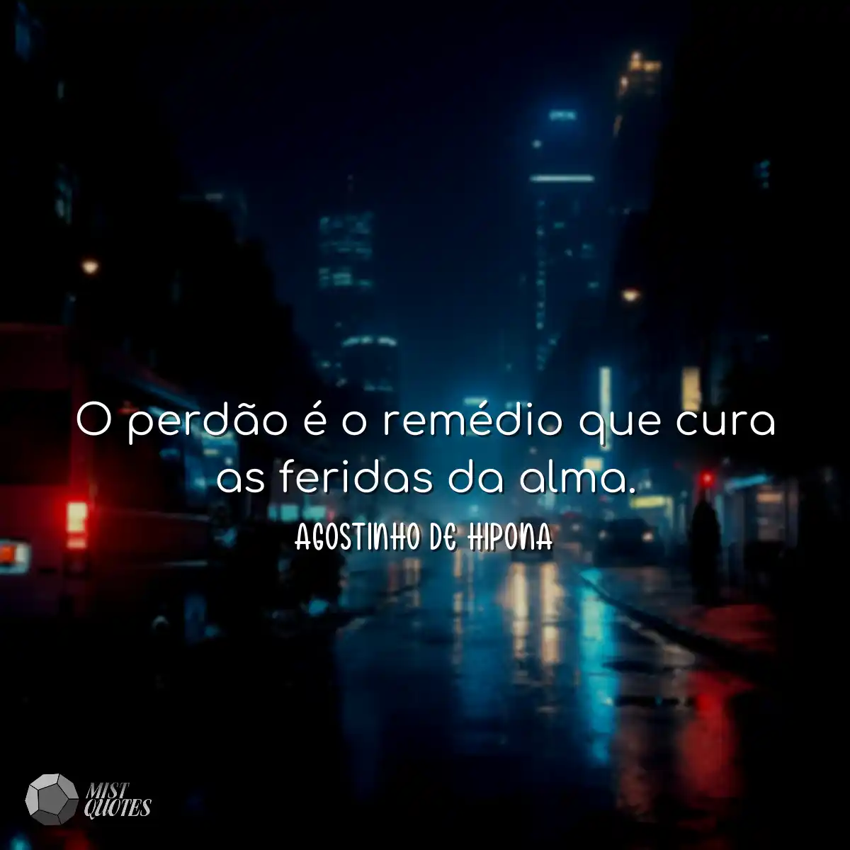 O perdão é o remédio que cura as feridas da alma.