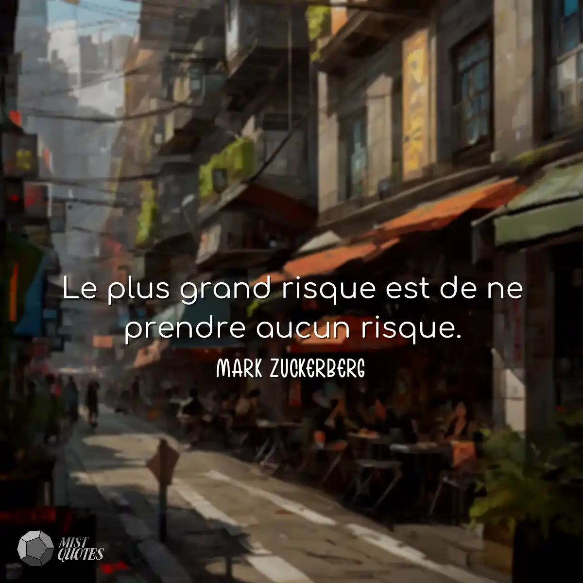 Le plus grand risque est de ne prendre aucun risqu