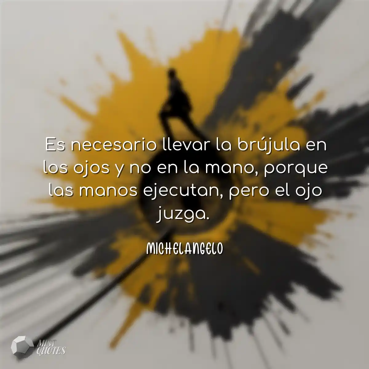 Es necesario llevar la brújula en los ojos y no en