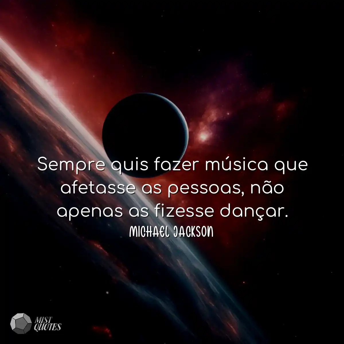 Sempre quis fazer música que afetasse a