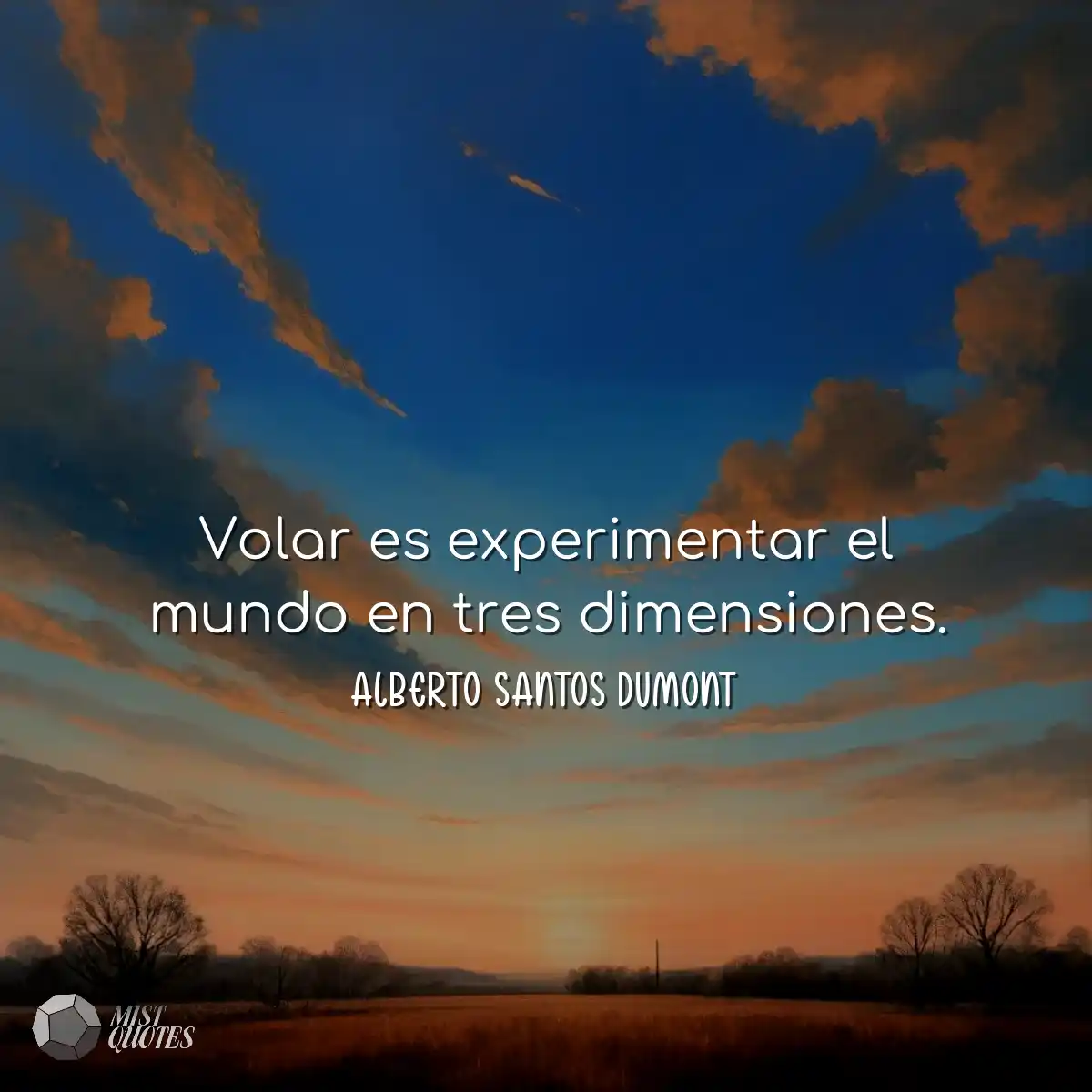 Volar es experimentar el mundo en tres dimensiones