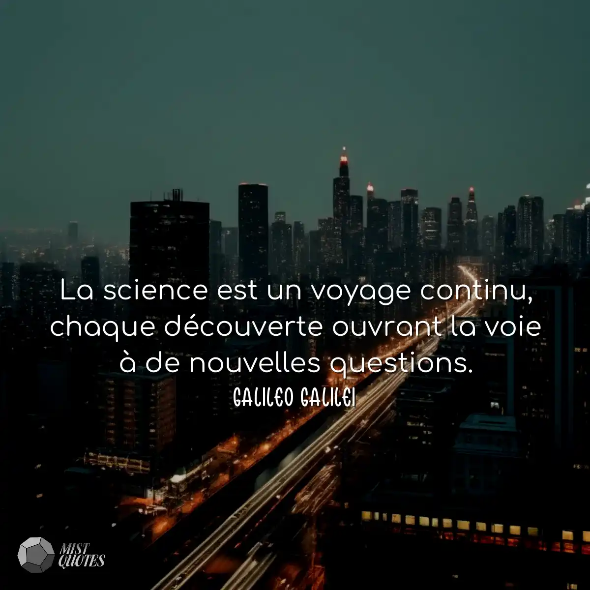 La science est un voyage continu, chaque découvert