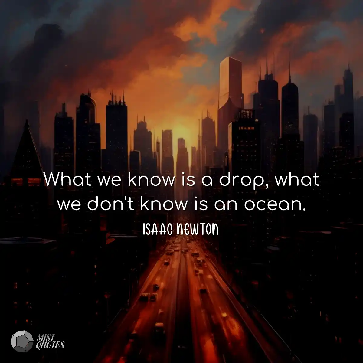 What we know is a drop, what we don't kn