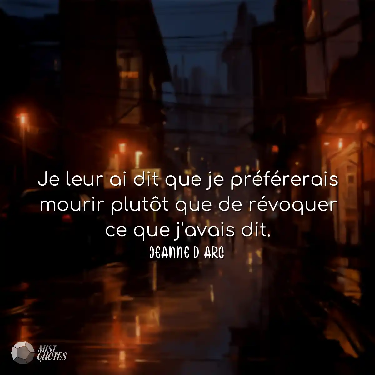 Je leur ai dit que je préférerais mourir plutôt qu