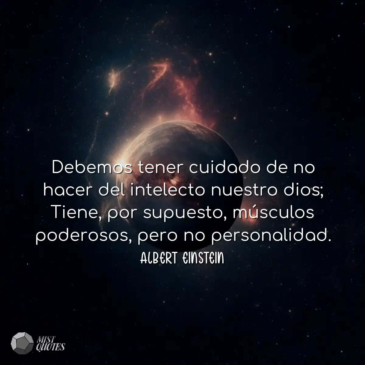 Debemos tener cuidado de no hacer del intelecto nu