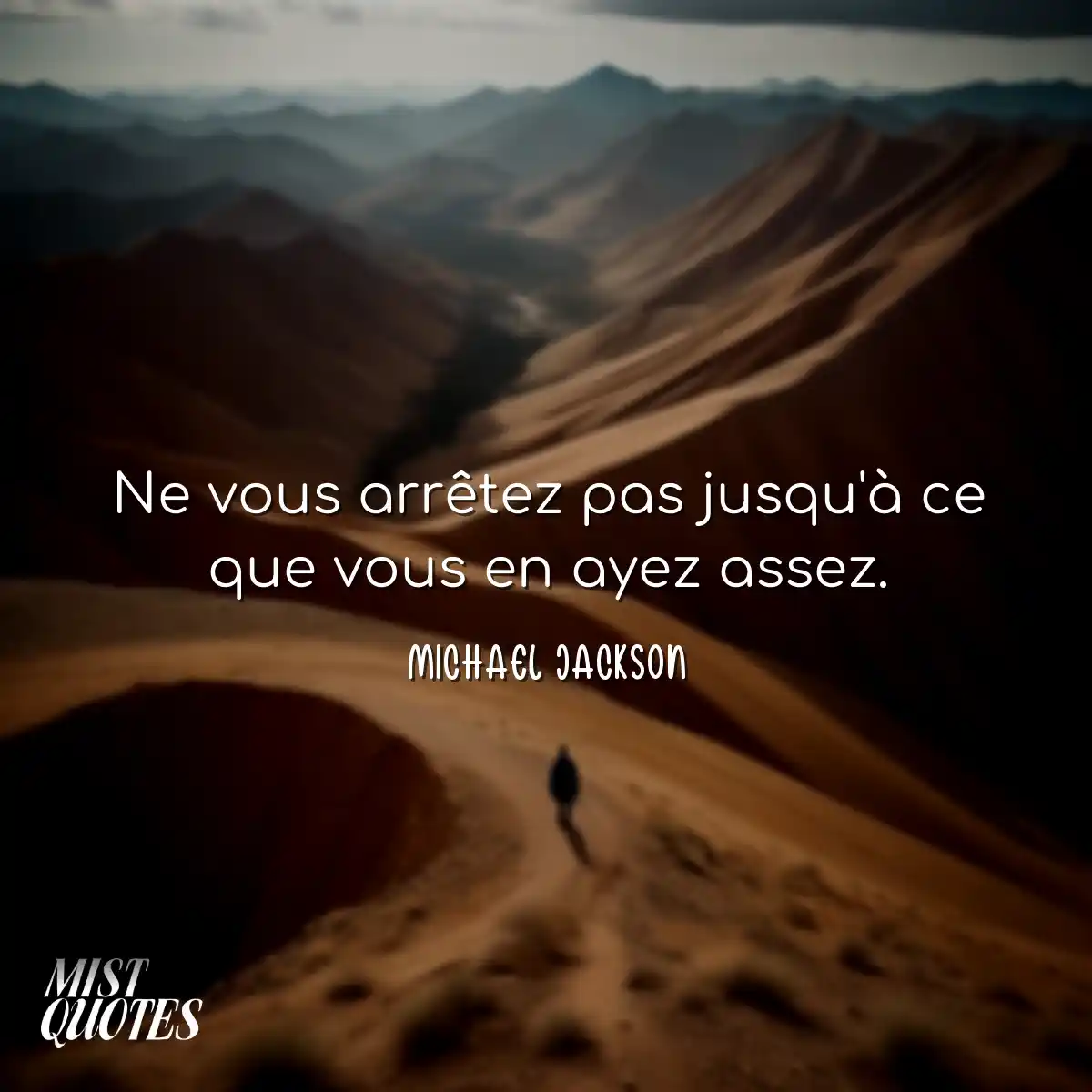 Ne vous arrêtez pas jusqu'à ce que vou