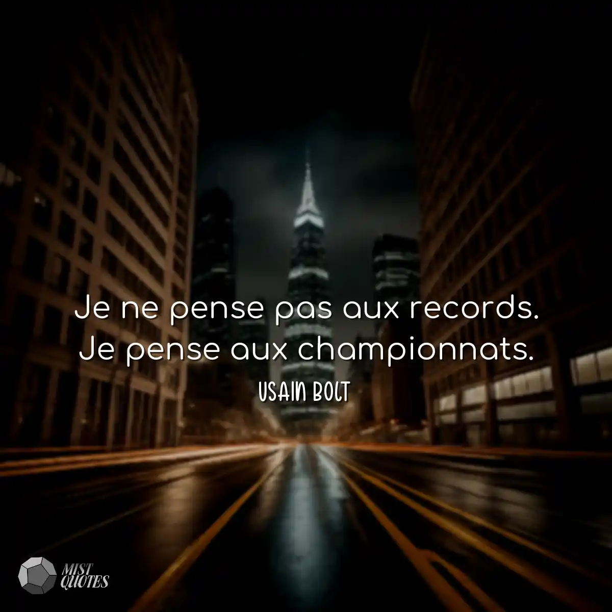 Je ne pense pas aux records. Je pense aux champion