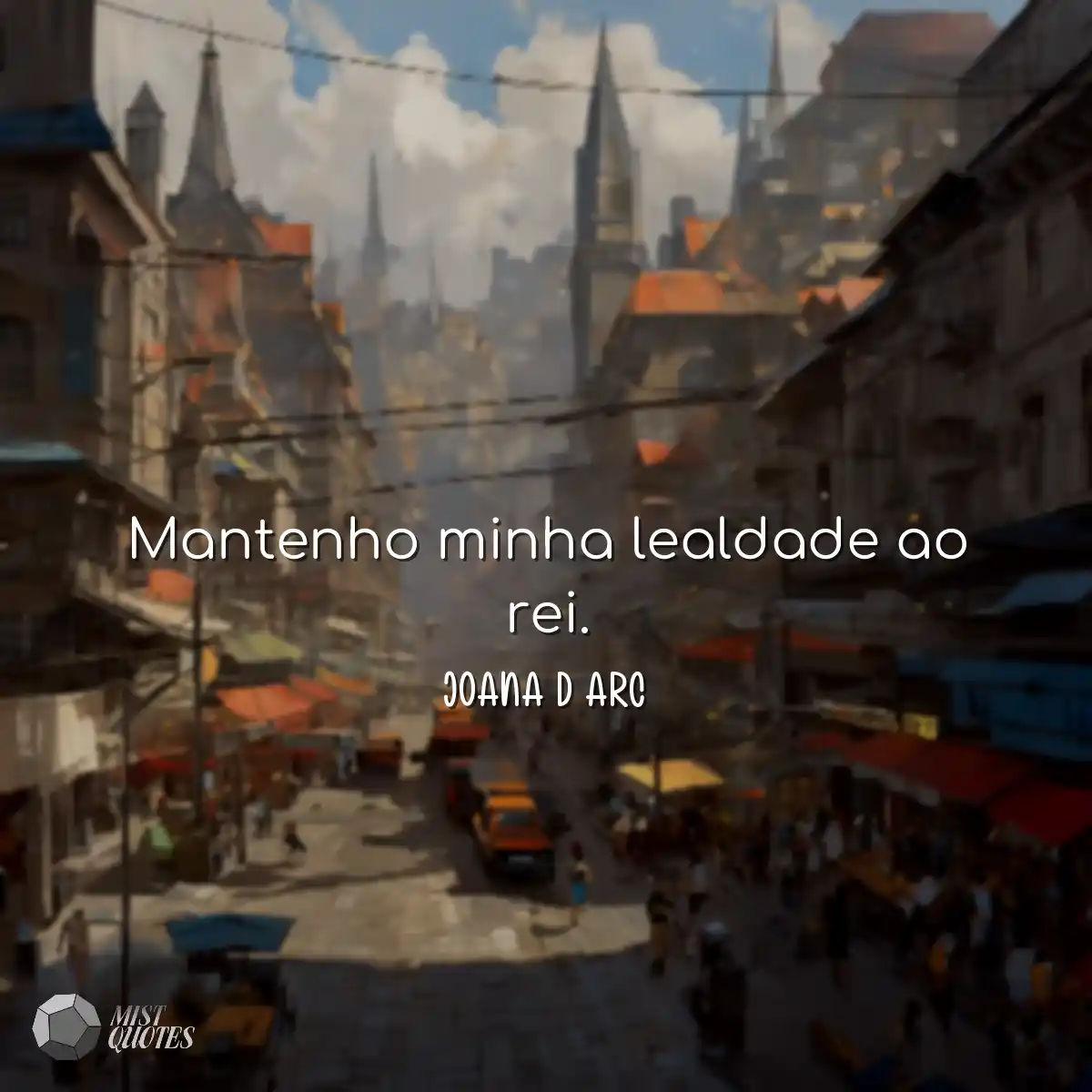 Mantenho minha lealdade ao rei.