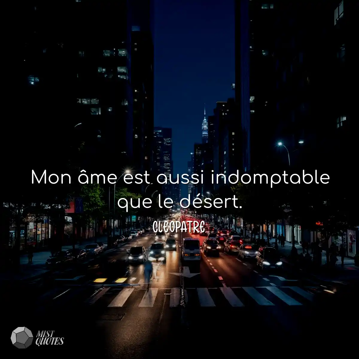 Mon âme est aussi indomptable que le d