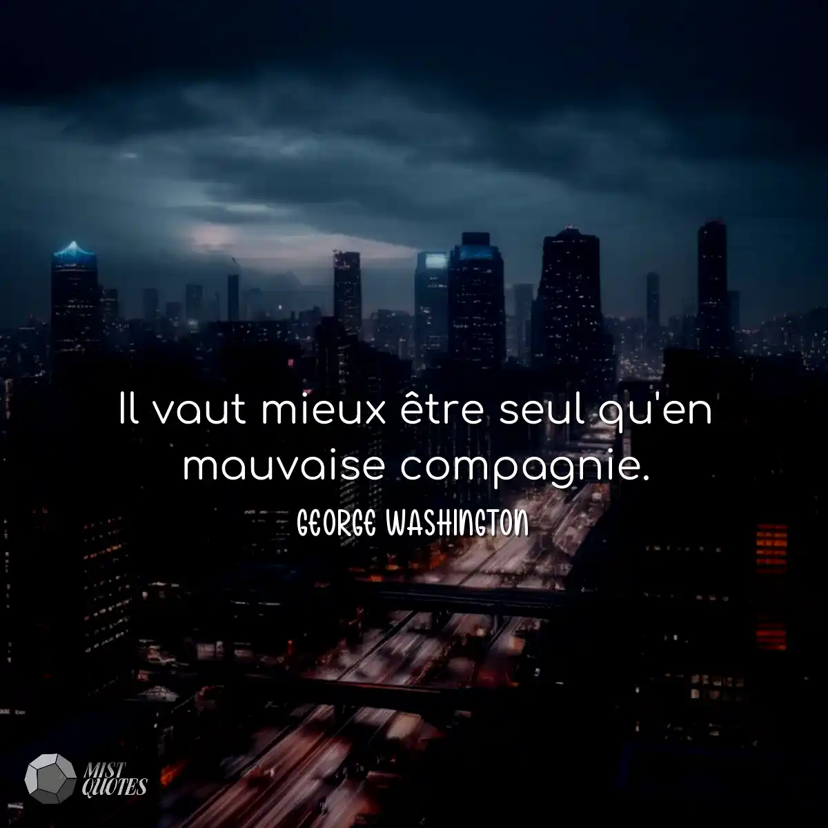 Il vaut mieux être seul qu'en mauvaise 