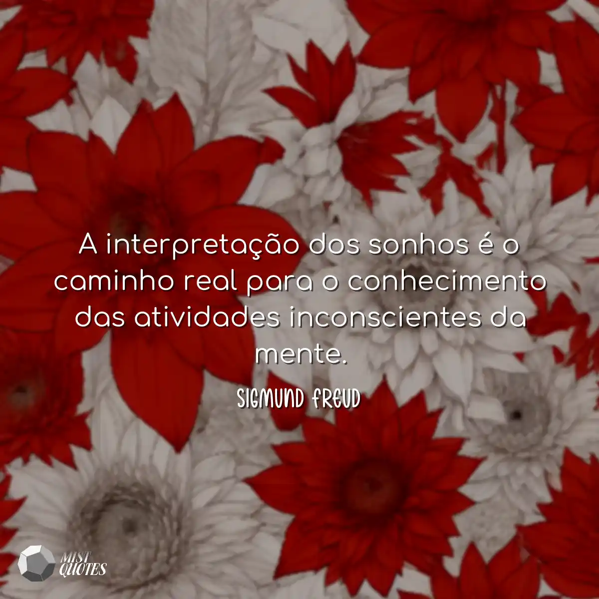 A interpretação dos sonhos é o caminho real para o