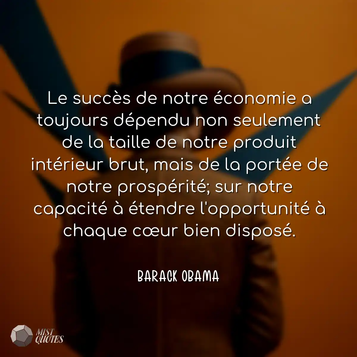 Le succès de notre économie a toujours