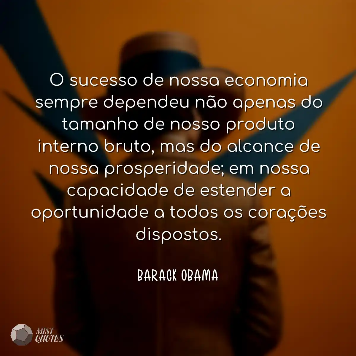 O sucesso de nossa economia sempre depen