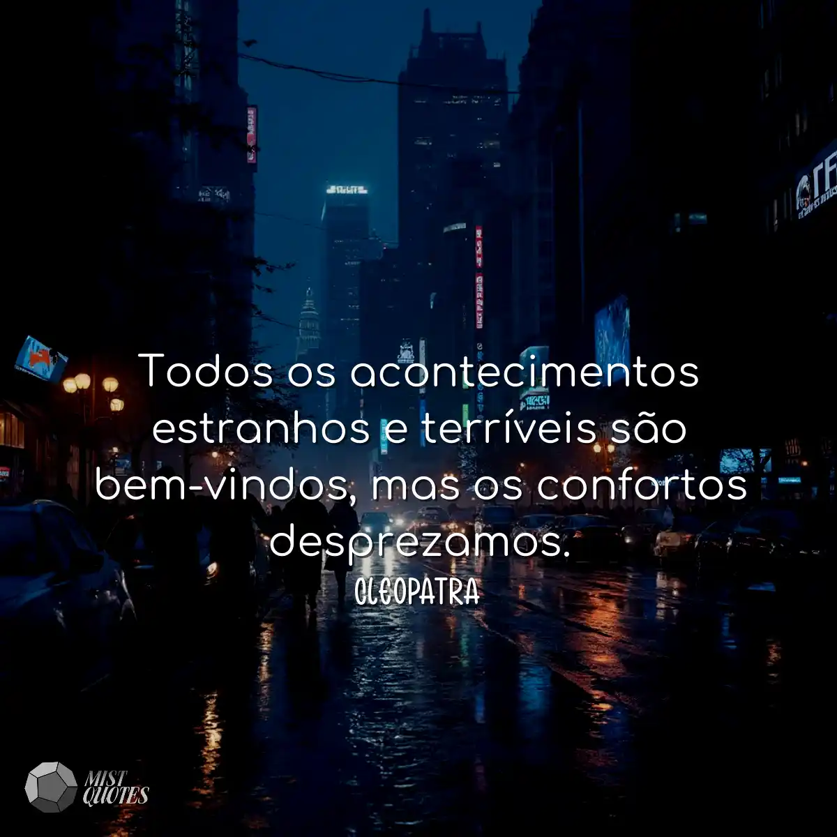 Todos os acontecimentos estranhos e terríveis são 