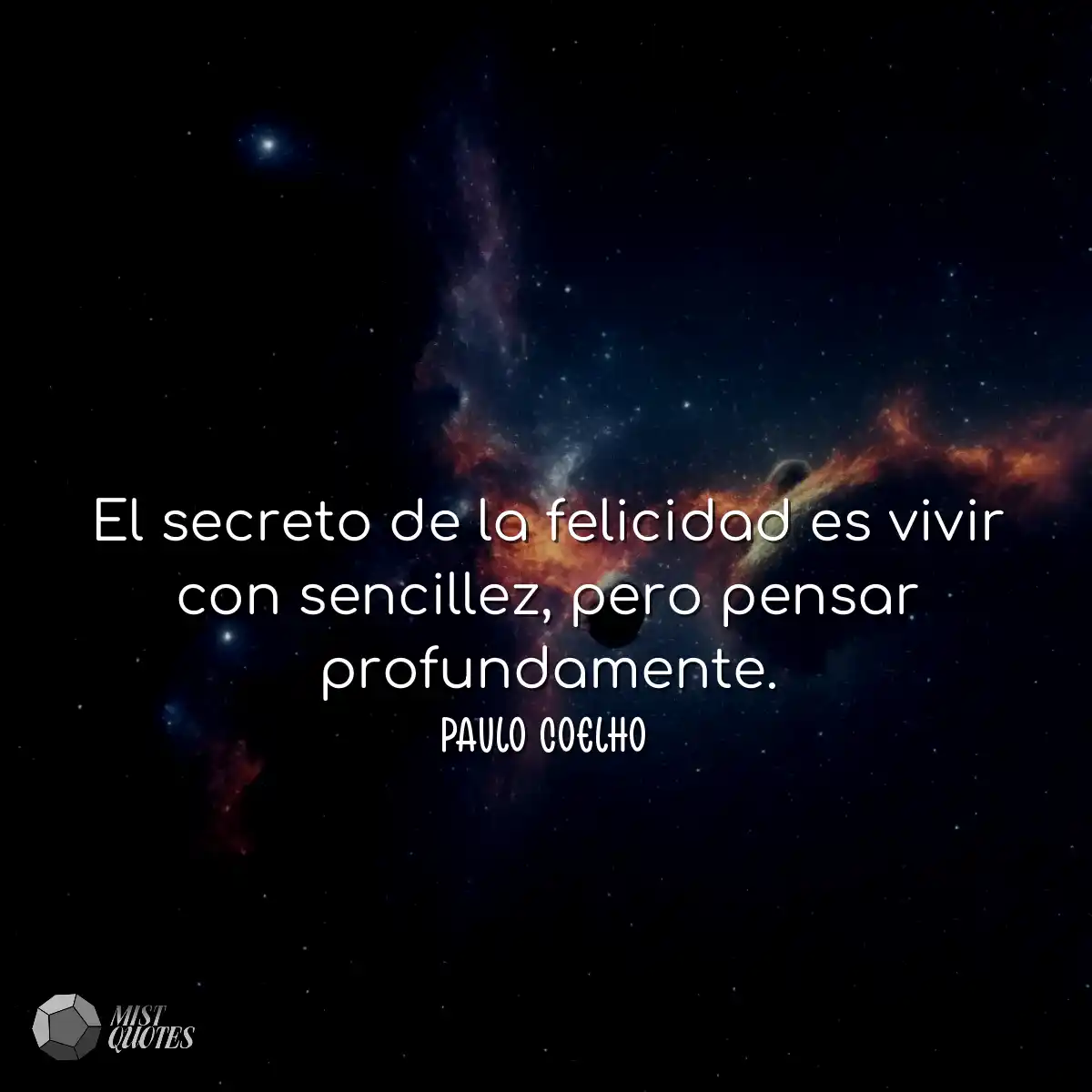 El secreto de la felicidad es vivir con 