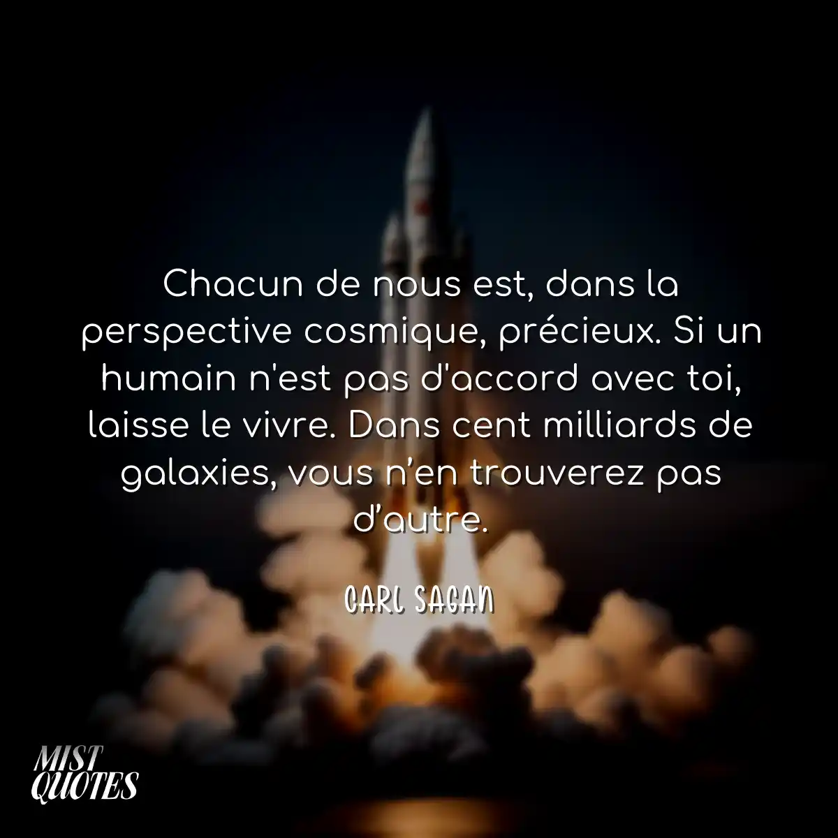 Chacun de nous est, dans la perspective cosmique, 