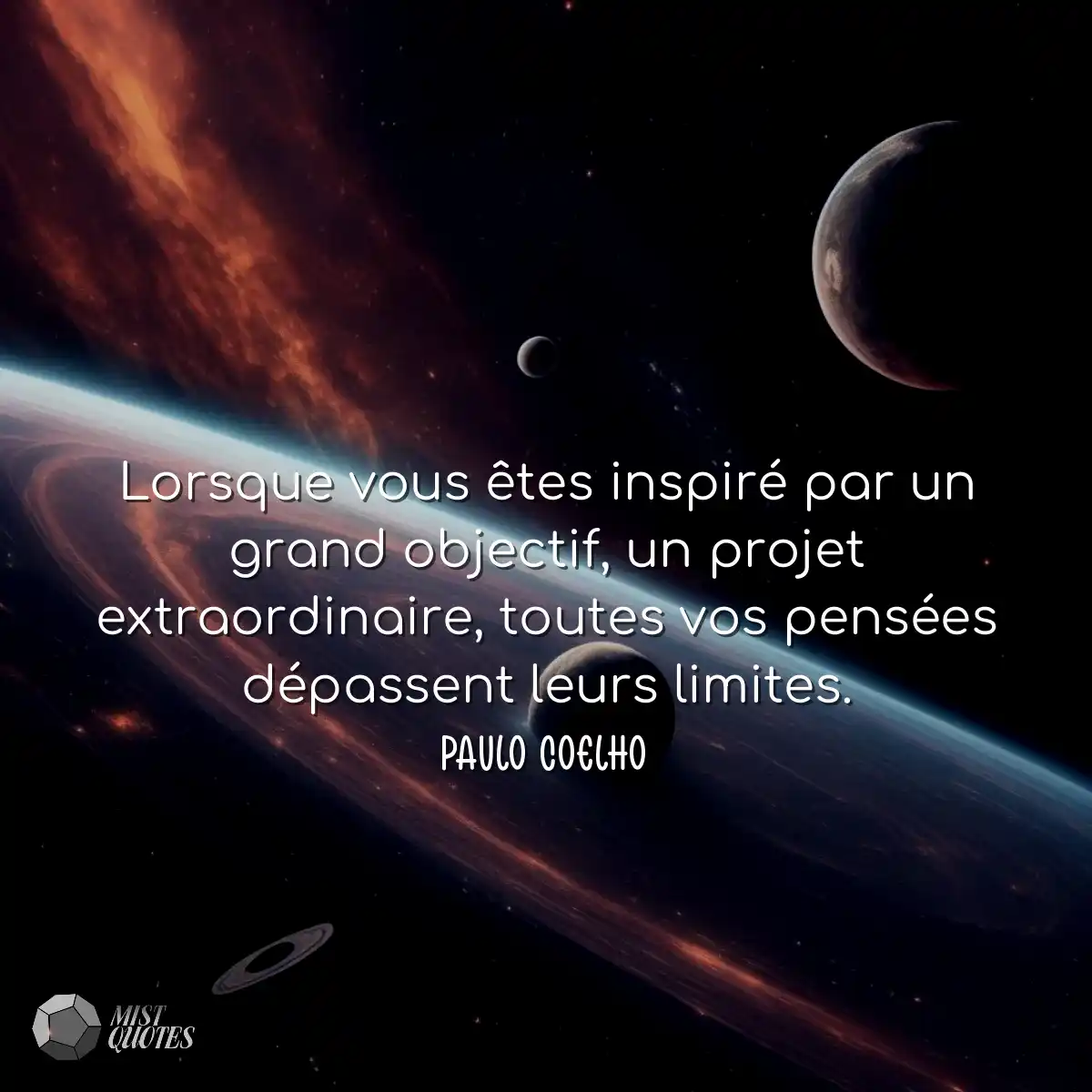 Lorsque vous êtes inspiré par un grand objectif, u