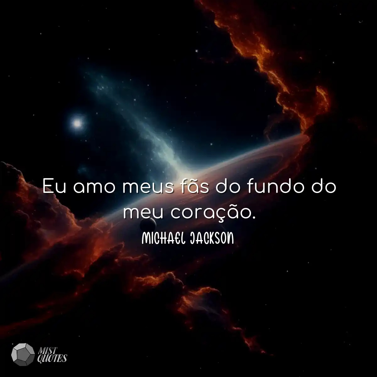 Eu amo meus fãs do fundo do meu coraç