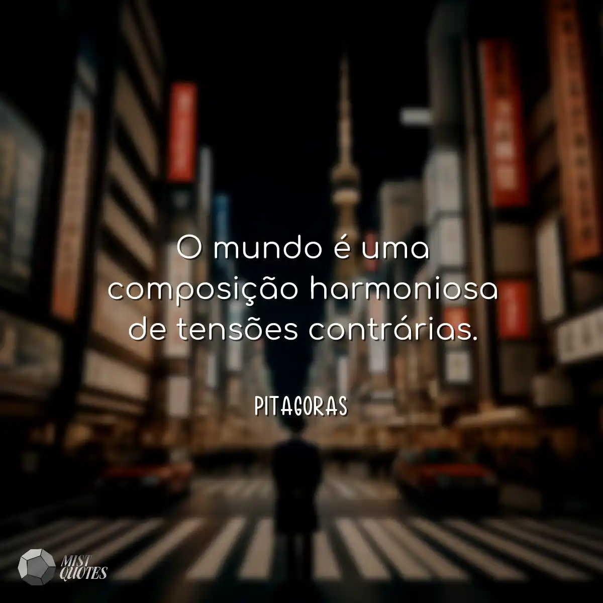 O mundo é uma composição harmoniosa d