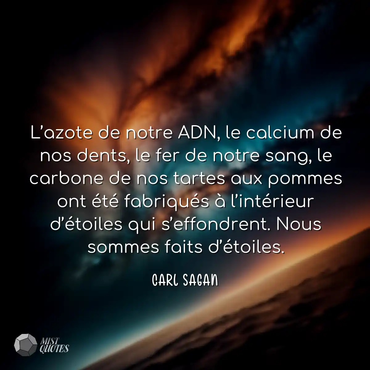 L’azote de notre ADN, le calcium de nos dents, le 