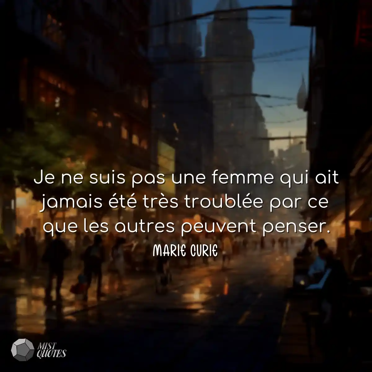 Je ne suis pas une femme qui ait jamais 