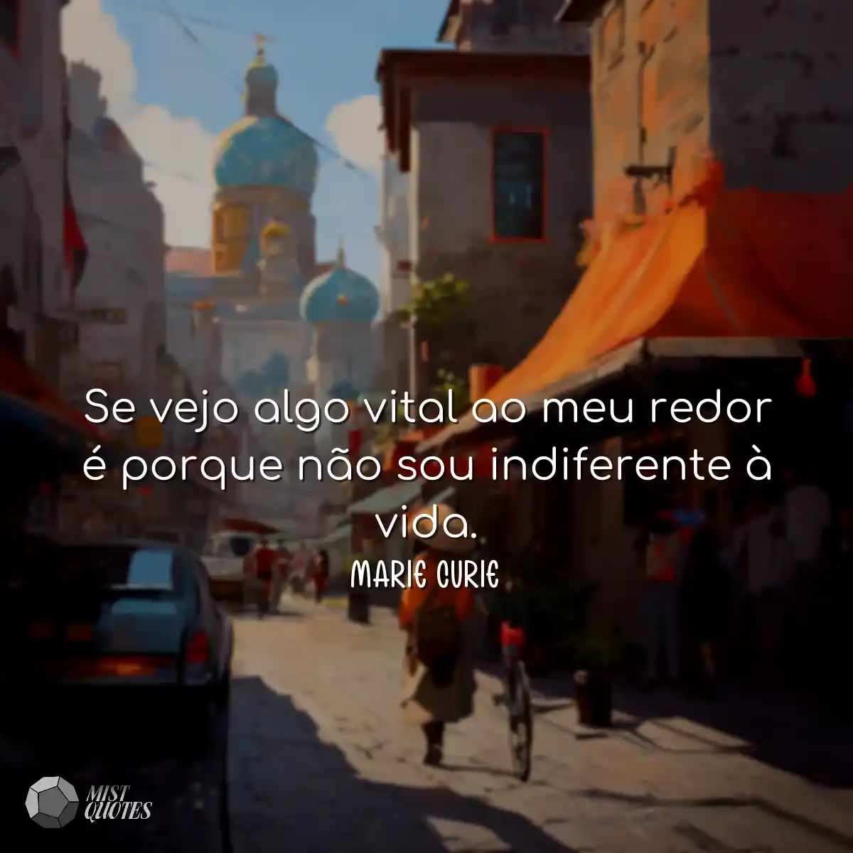 Se vejo algo vital ao meu redor é porque não sou i