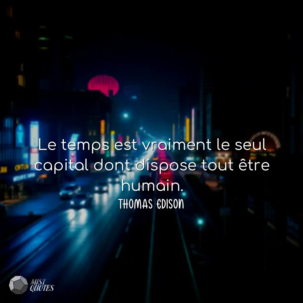 Le temps est vraiment le seul capital do