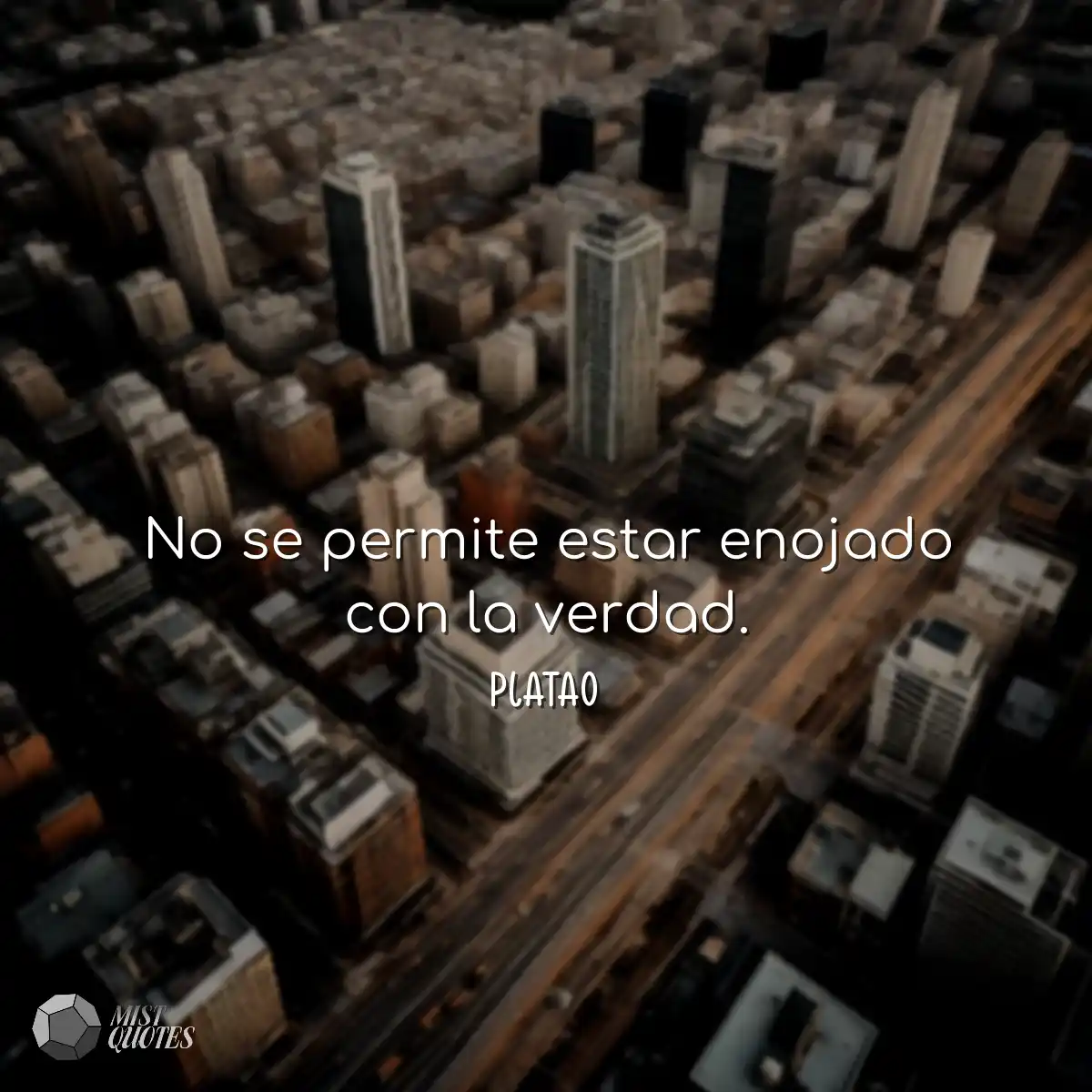 No se permite estar enojado con la verdad.