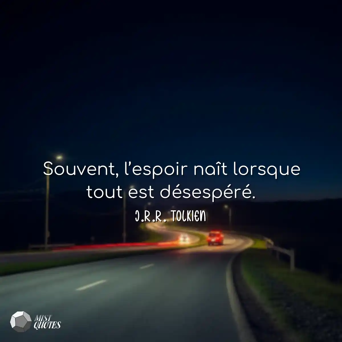 Souvent, l’espoir naît lorsque tout e