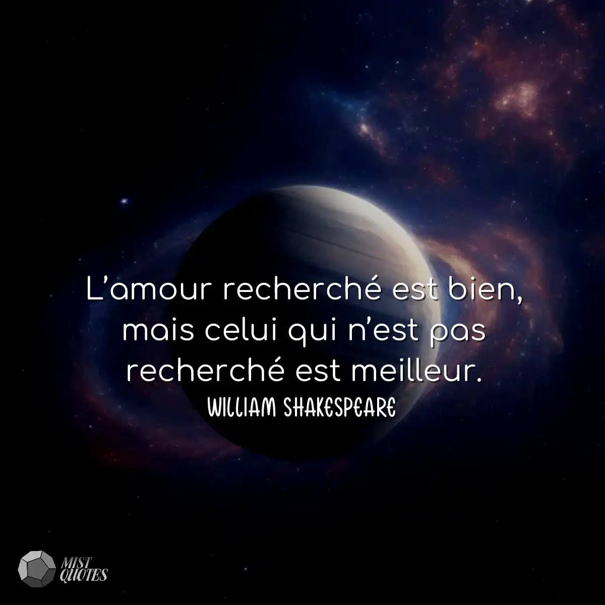 L’amour recherché est bien, mais celu