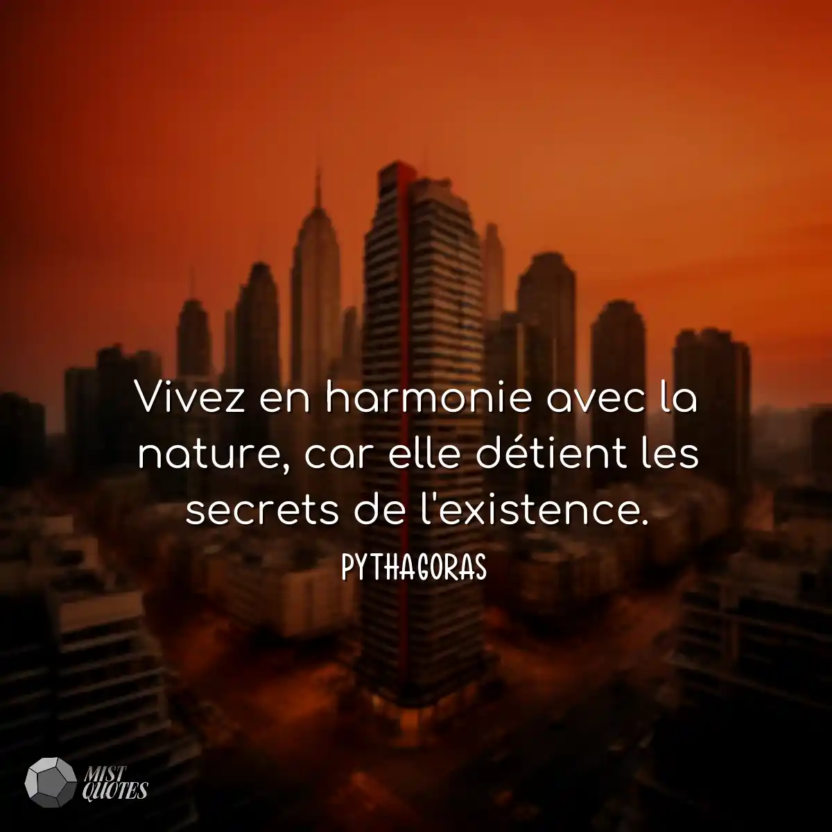 Vivez en harmonie avec la nature, car elle détient