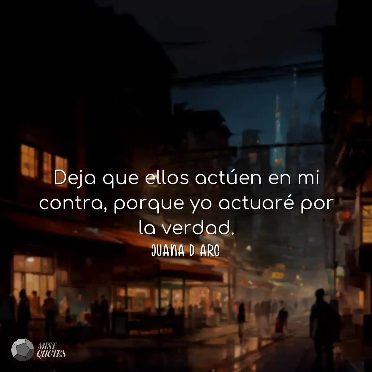 Deja que ellos actúen en mi contra, porque yo actu