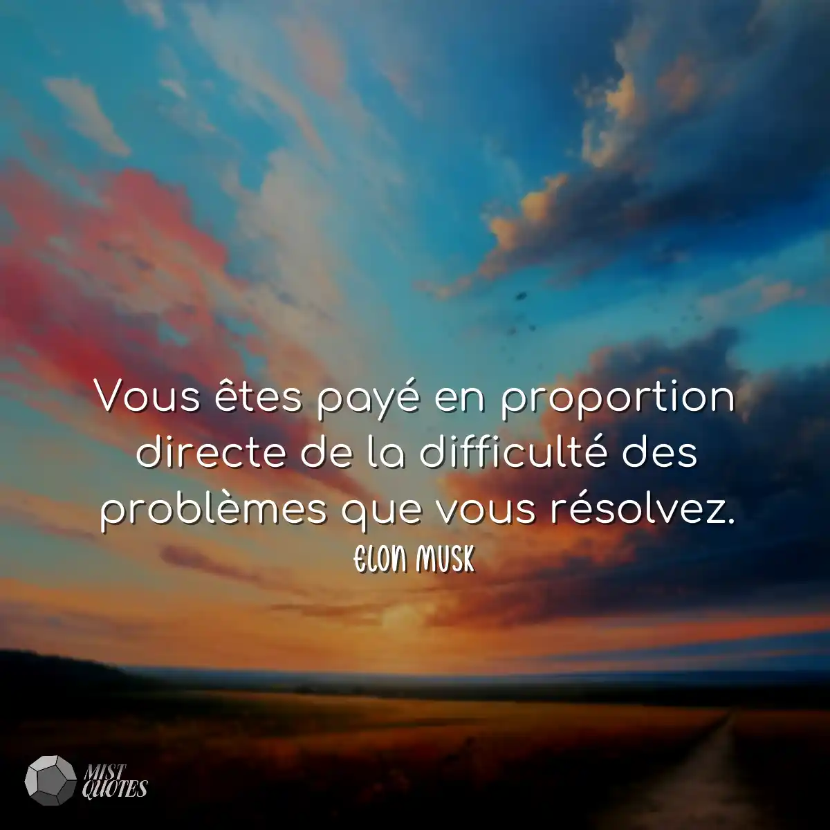 Vous êtes payé en proportion directe de la difficu