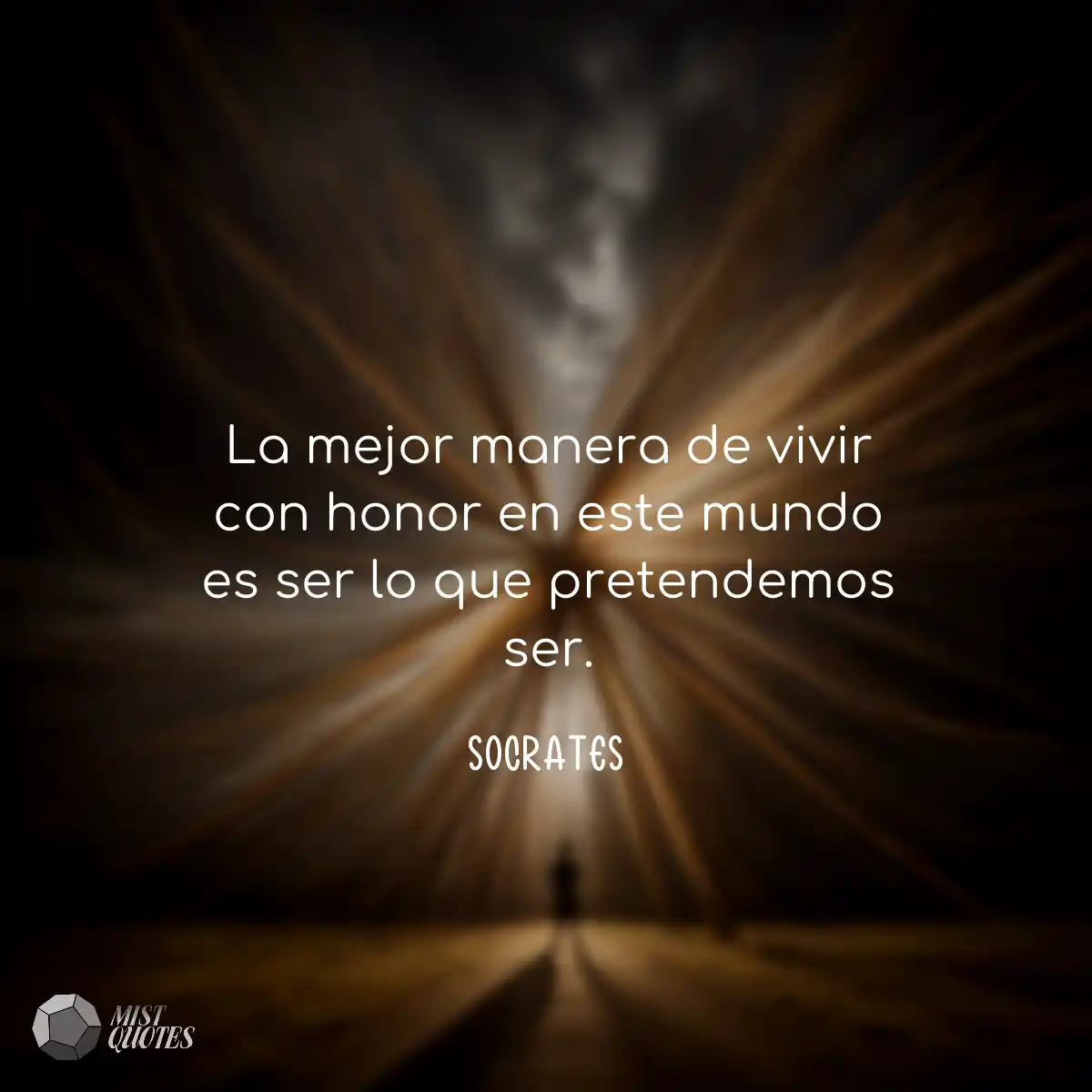 La mejor manera de vivir con honor en este mundo e