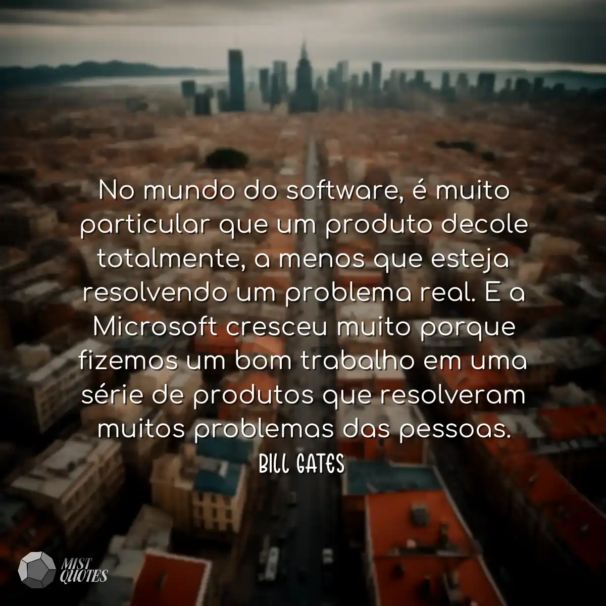 No mundo do software, é muito particula