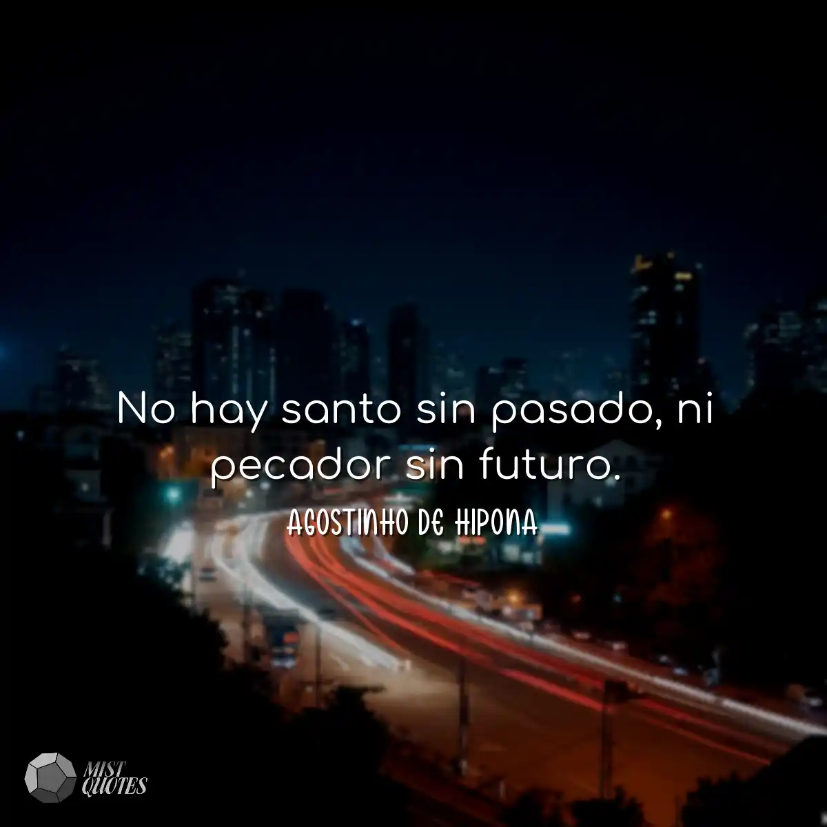 No hay santo sin pasado, ni pecador sin 