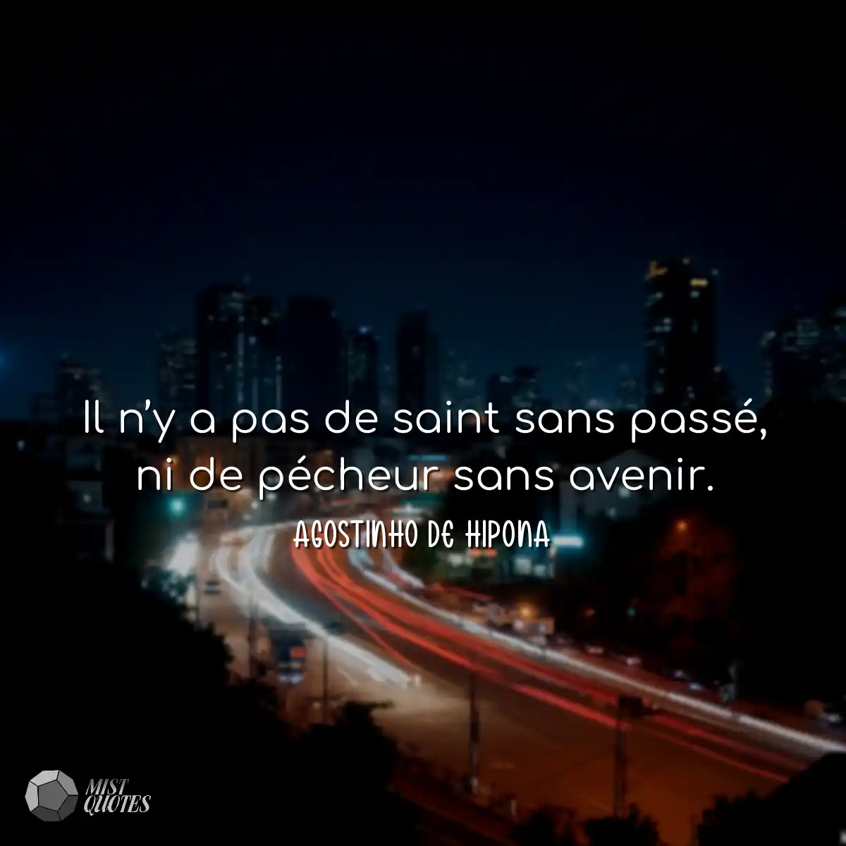 Il n’y a pas de saint sans passé, ni de pécheur sa