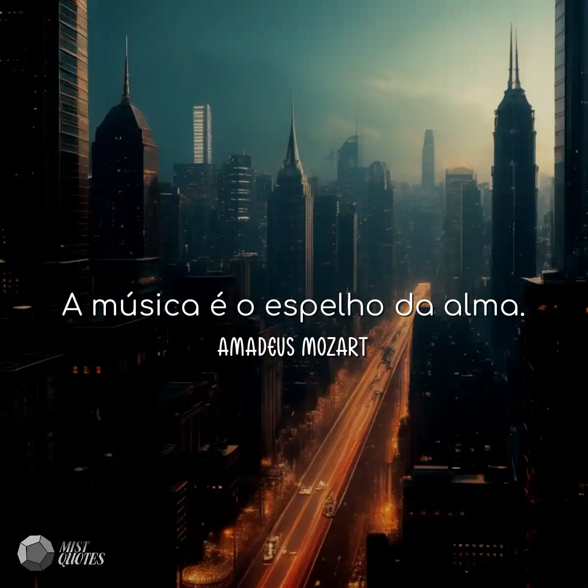 A música é o espelho da alma.