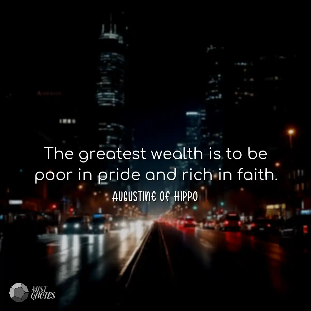 The greatest wealth is to be poor in pri