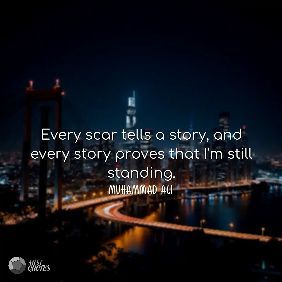 Every scar tells a story, and every stor