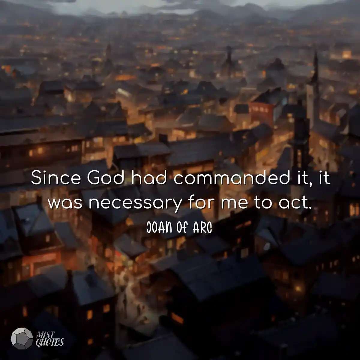 Since God had commanded it, it was neces