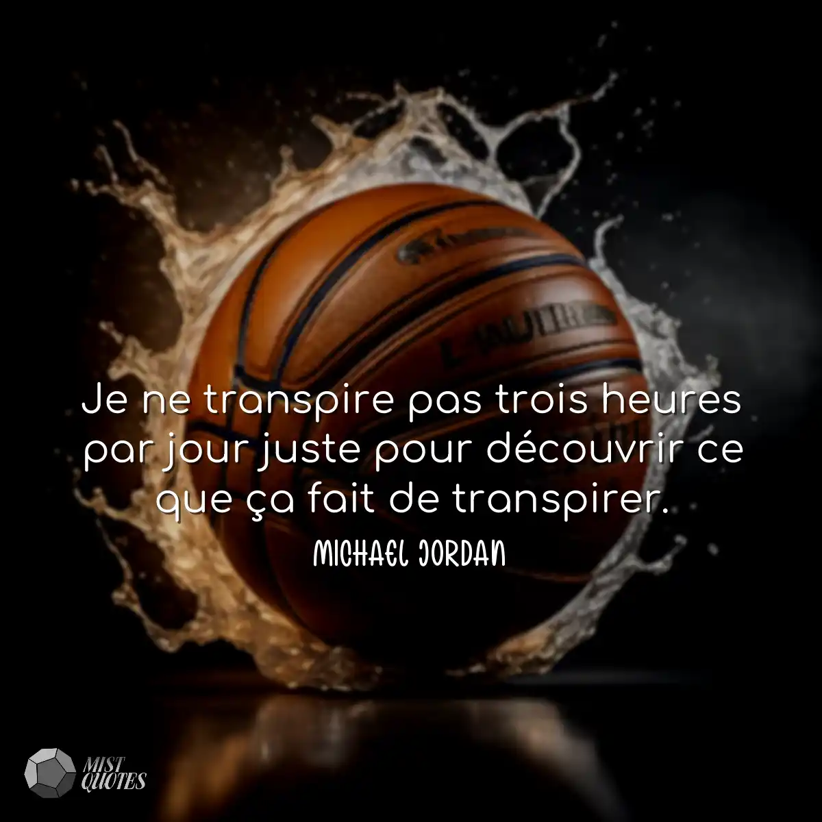 Je ne transpire pas trois heures par jou