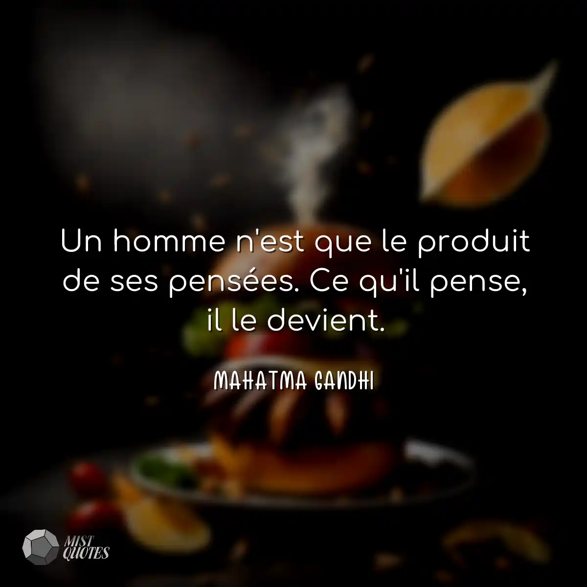 Un homme n'est que le produit de ses pen