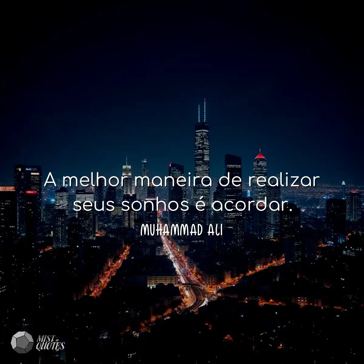 A melhor maneira de realizar seus sonhos é acordar